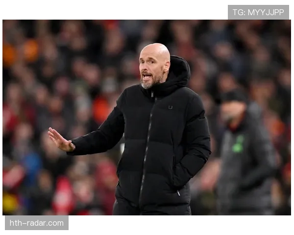 滕哈赫战术革新助力曼联重塑英超竞争力